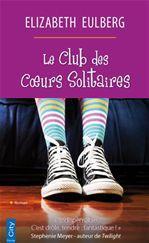 Couverture ebook de Club des coeurs solitaires, de Elizabeth Eulberg, Carole Delporte