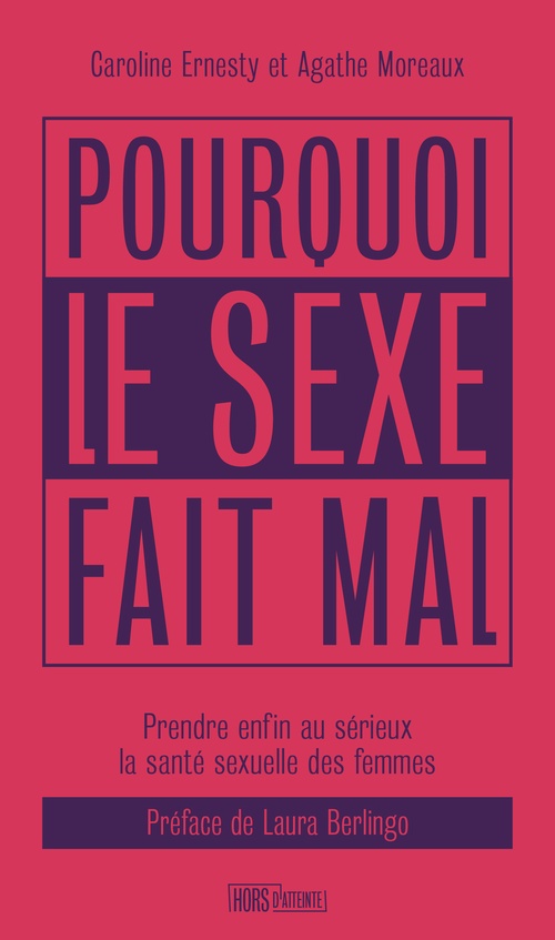 ebook cover of Pourquoi le sexe fait mal, by Caroline Ernesty, Agathe Moreaux