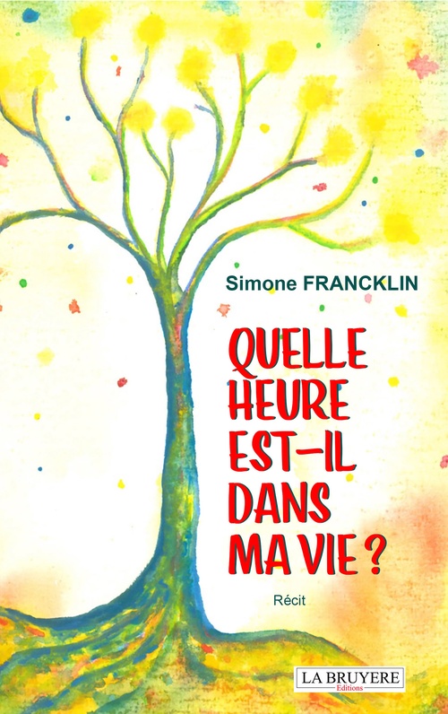 ebook cover of Quelle heure est-il dans ma vie ?, by Simone Francklin
