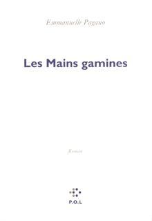 ebook cover of Les Mains gamines, by Emmanuelle Pagano