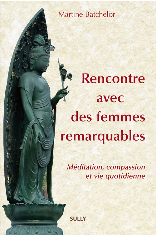 Couverture ebook de Rencontre avec des femmes remarquables - Méditation bouddhique et vie quotidienne, de Martine Batchelor
