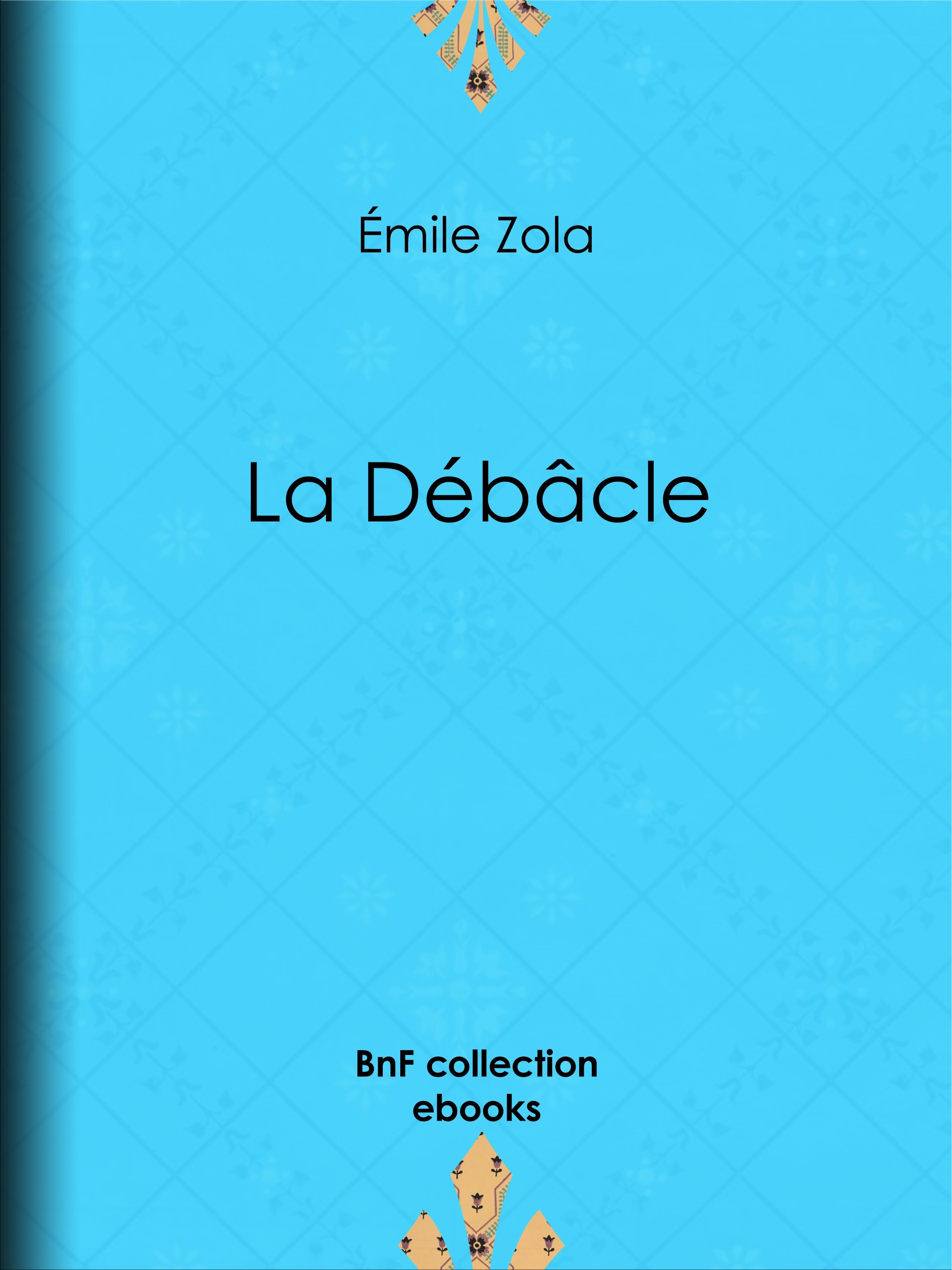 ebook cover of La Débâcle, by Emile Zola