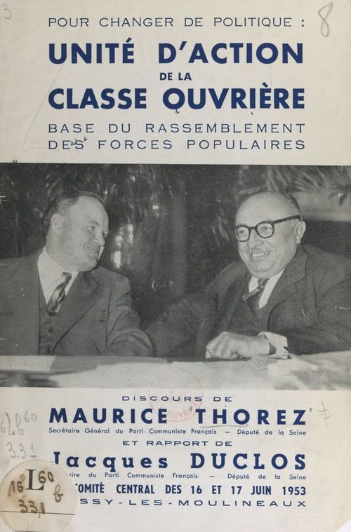 ebook cover of Unité d'action de la classe ouvrière : base du rassemblement des forces populaires, by Jacques Duclos, Maurice Thorez