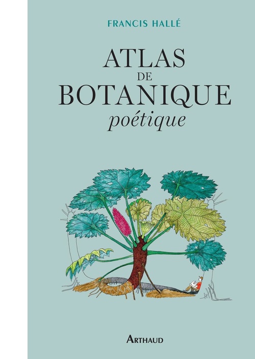 ebook cover of Atlas de botanique poétique, by Francis Hallé