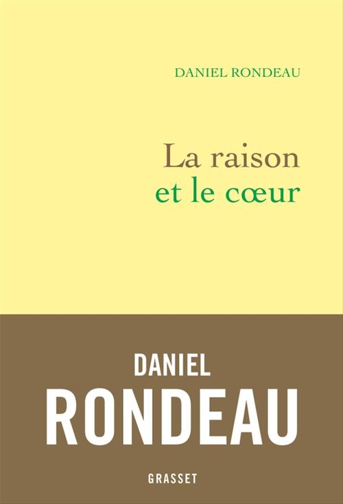ebook cover of La raison et le coeur, by Daniel Rondeau