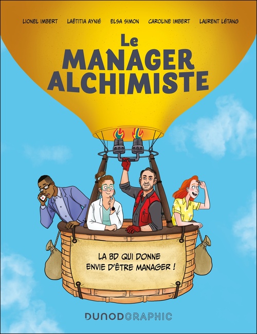 Couverture ebook de Le manager alchimiste, de Lionel Imbert, Laëtitia Aynié, Elsa Simon, Caroline Imbert, Laurent Létang