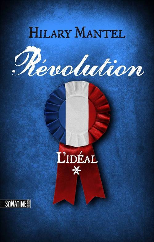 ebook cover of Révolution - tome 1 L'idéal, by Hilary Mantel