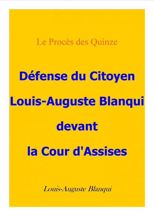 ebook cover of Défense du citoyen Blanqui devant la cour d'assises, by Louis-Auguste Blanqui