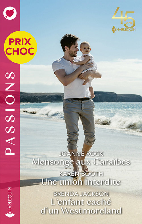 Couverture ebook de Mensonge aux Caraïbes - Une union interdite - L'enfant caché d'un Westmoreland, de Joanne Rock, Karen Booth, Brenda Jackson