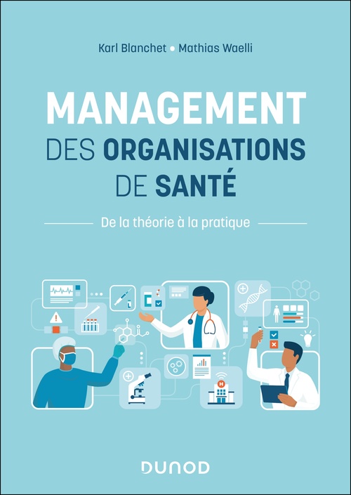 Couverture ebook de Management des organisations de santé, de Karl Blanchet, Mathias Waelli
