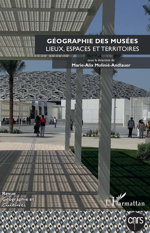 Couverture ebook de Géographie des musées, de Revue Geographie Et Cultures
