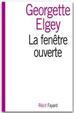 ebook cover of La fenêtre ouverte, by Georgette Elgey