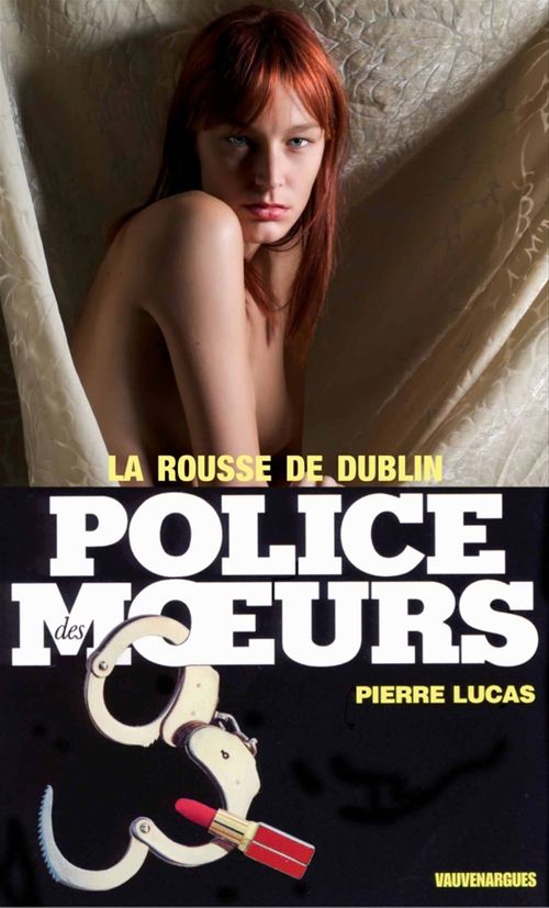 Couverture ebook de Police des moeurs n°51 La Rousse de Dublin, de Pierre Lucas
