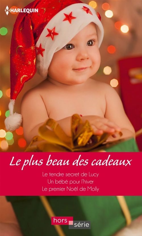 Couverture ebook de Le plus beau des cadeaux, de Caroline Anderson, Jessica Hart, Susan Meier