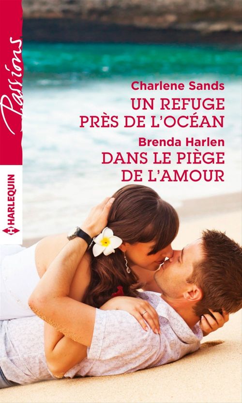 ebook cover of Un refuge près de l'océan - Dans le piège de l'amour, by Brenda Harlen, Charlene Sands