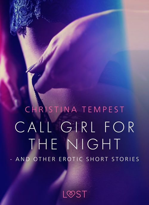 ebook cover of Call Girl for the Night - and other erotic short stories, by Christina Tempest