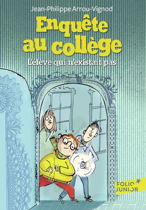 Couverture ebook de Enquête au collège (Tome 8) - L´élève qui n´existait pas, de Jean-Philippe Arrou-Vignod