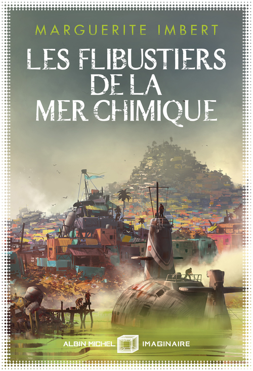 ebook cover of Les Flibustiers de la mer chimique, by Marguerite Imbert