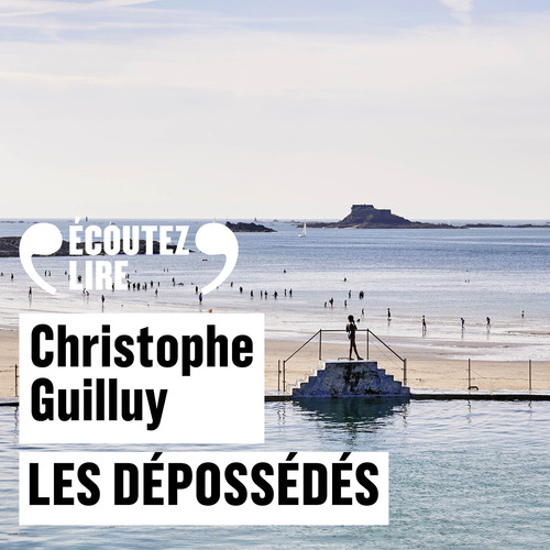 audiobook cover of Les dépossédés. L'instinct de survie des classes populaires, by Christophe Guilluy