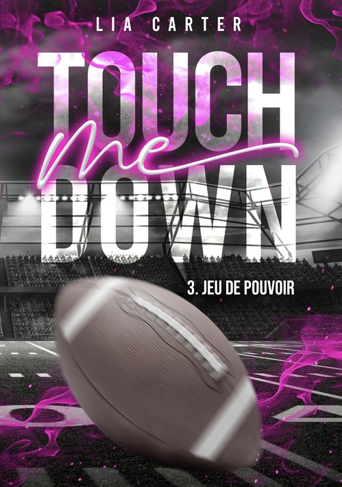 ebook cover of Touch Me Down Tome 3 - Jeu de pouvoir, by Lia Carter
