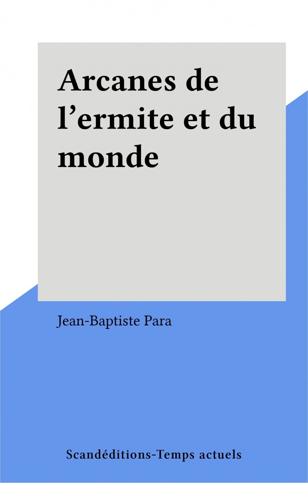 Couverture ebook de Arcanes de l'ermite et du monde, de Para Jb