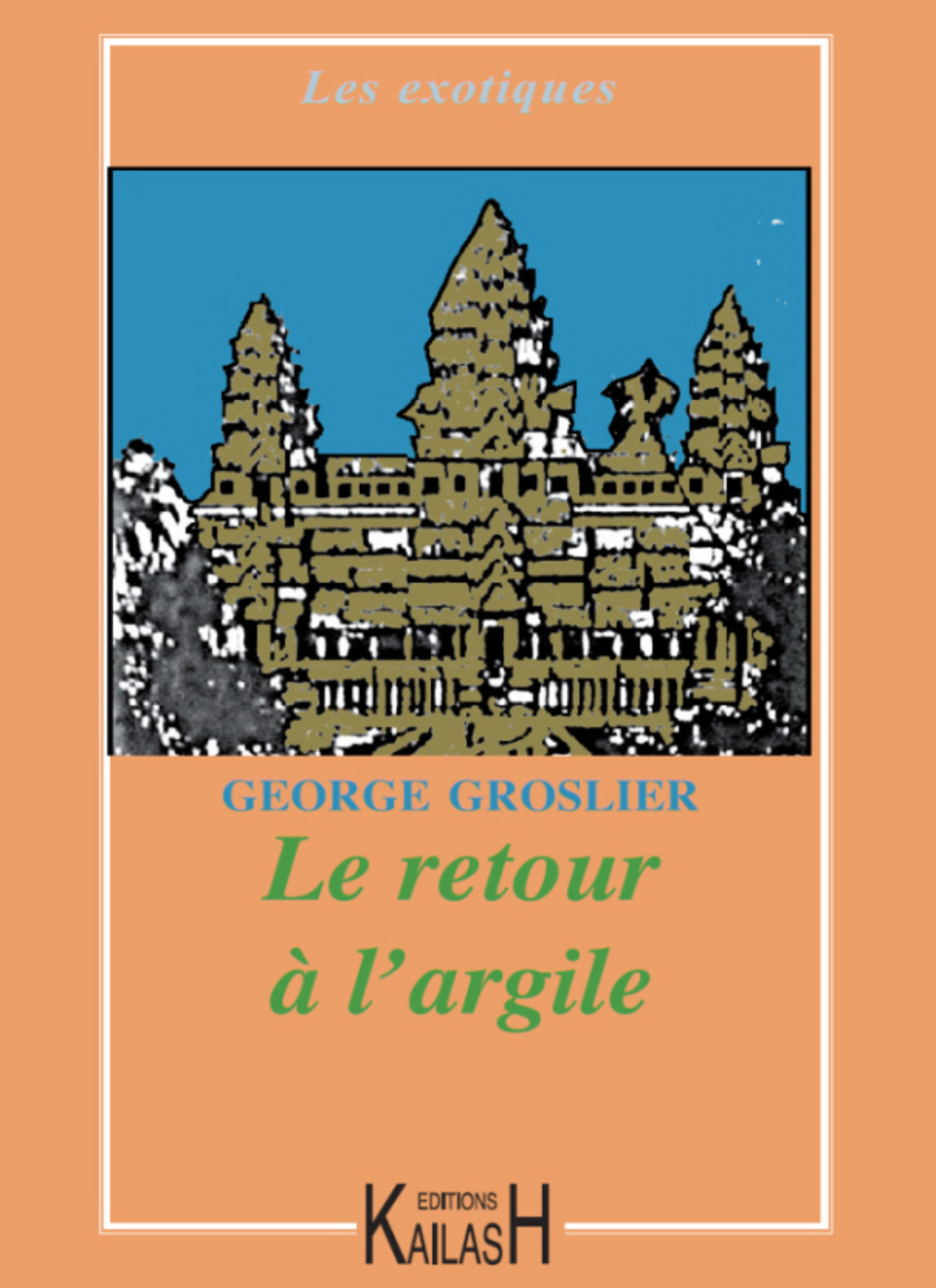 Couverture ebook de Le retour a l'argile, de George Groslier