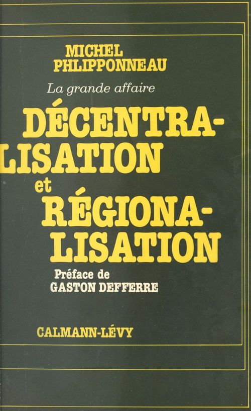 ebook cover of Décentralisation et régionalisation : la grande affaire, by Michel Phlipponneau