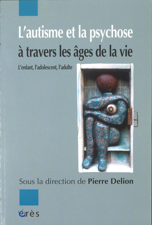 ebook cover of L'autisme et la psychose à travers les âges de la vie, by Collectif