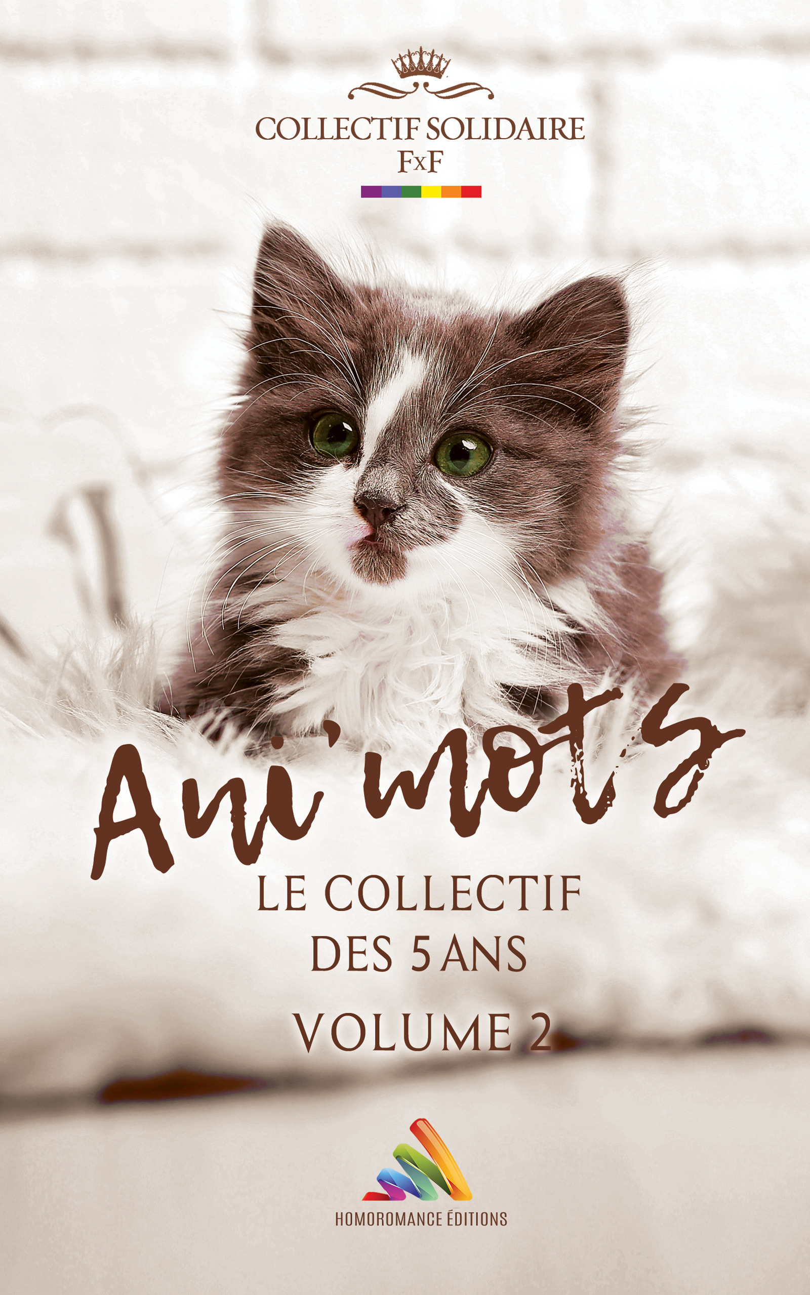 Couverture ebook de Ani' Mots - Volume 2 - 100% FxF, de Alycia Dolphin, Ch, Chimane K. Norsange, Julia Pradier, Justine Brajou, Laura Marchetti, Pauline Theissot-Peyriot, Sasha