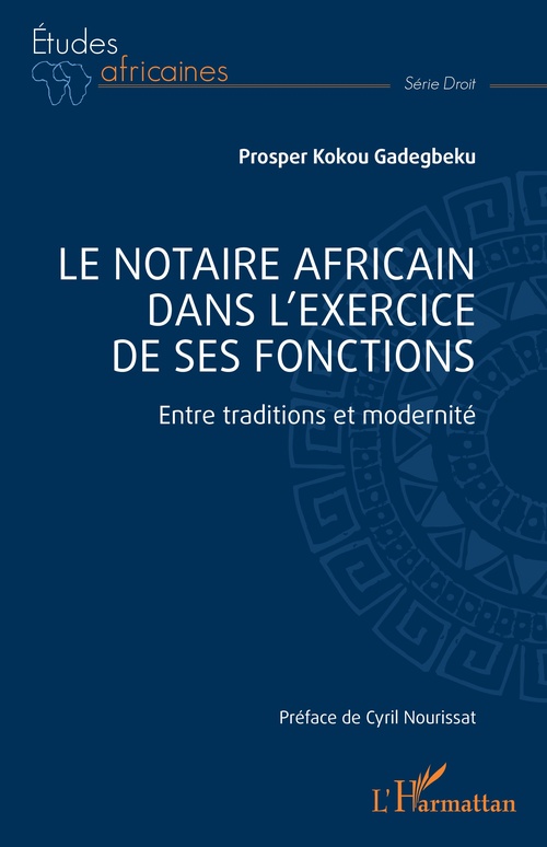 Couverture ebook de Le notaire africain dans l'exercice de ses fonctions, de Prosper Kokou Gadegbeku