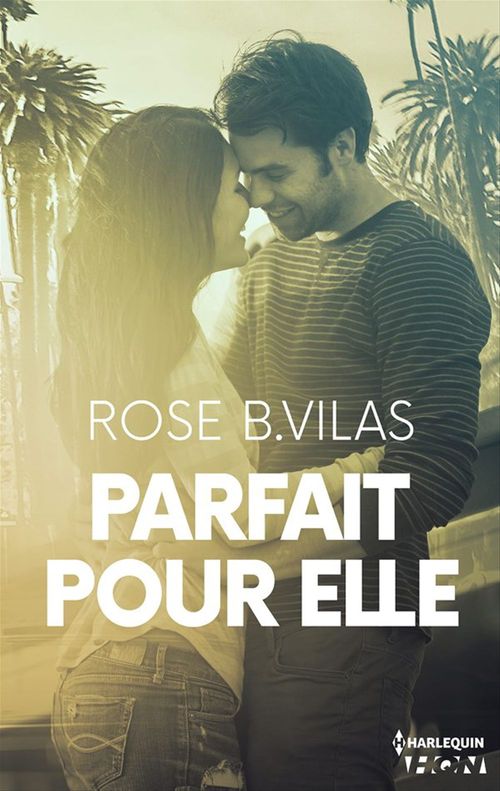 Couverture ebook de Parfait pour elle, de Rose B. Vilas