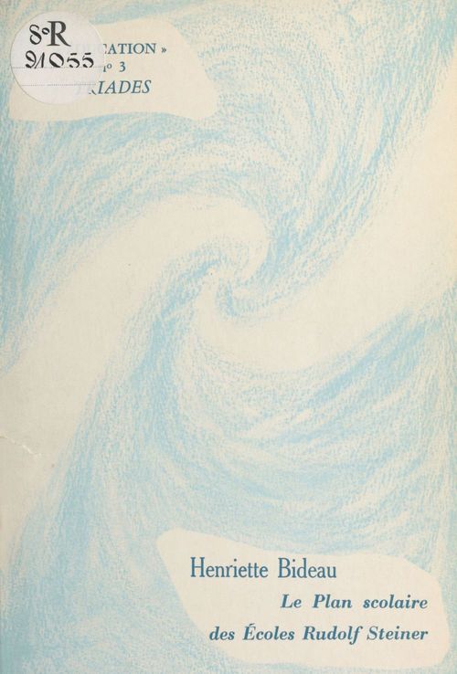 ebook cover of Le Plan scolaire des écoles Rudolf Steiner, by Henriette Bideau