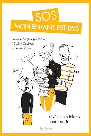 Couverture ebook de SOS mon enfant est dys, de Carol Valet, Carol Nelson, Jennifer Delrieu, Claudine Gardères