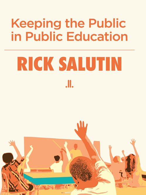 Couverture ebook de Keeping the Public in Public Education, de Rick Salutin