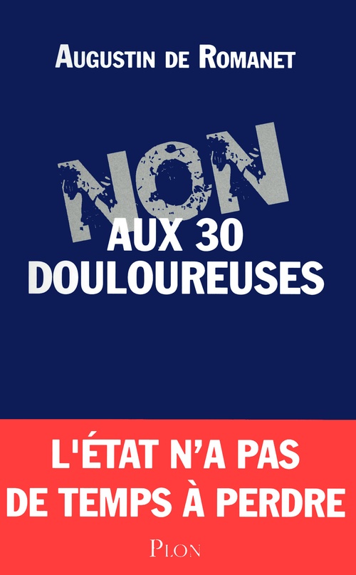 Couverture ebook de Non aux 30 douloureuses, de Augustin de Romanet