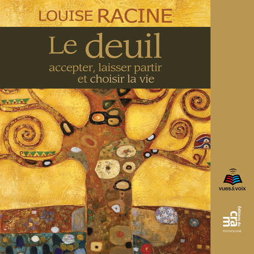 Couverture audiobook de Le deuil : accepter, laisser partir et choisir la vie, de Louise Racine