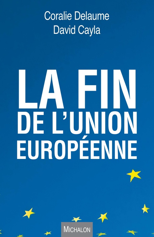 ebook cover of La fin de l'Union européenne, by David Cayla, Coralie Delaume