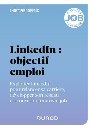 ebook cover of LinkedIn : objectif emploi, by Christophe Coupeaux
