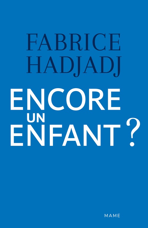 Couverture ebook de Encore un enfant ?, de Fabrice Hadjadj