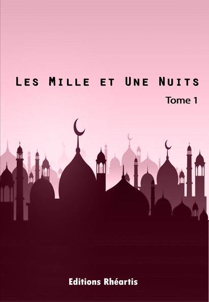 Couverture ebook de Les Mille et Une Nuits - T1, de Auteur Anonyme