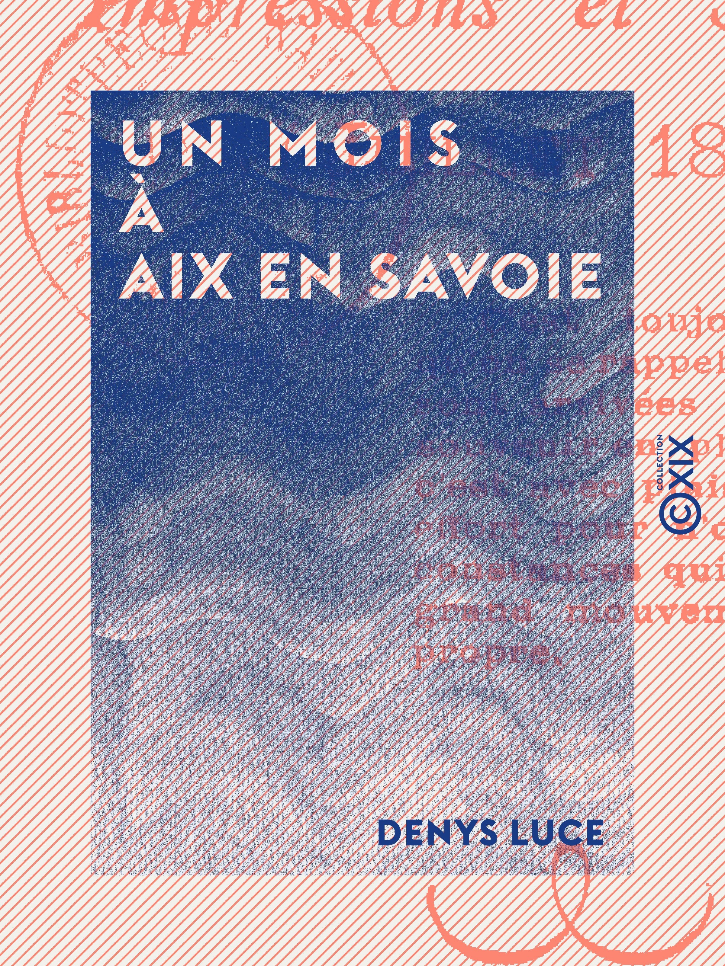 Couverture ebook de Un mois à Aix en Savoie, de Denys Luce