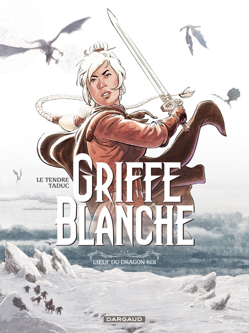Couverture ebook de Griffe Blanche - Tome 1 - L'oeuf du dragon roi, de Serge Le Tendre, Olivier Taduc