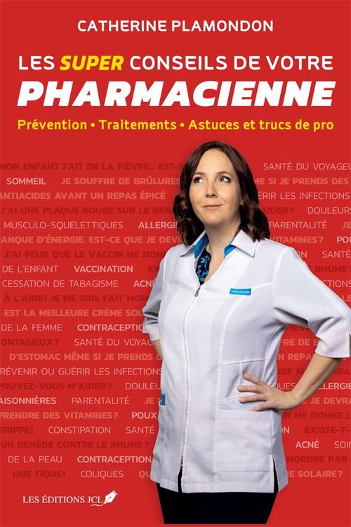 Couverture ebook de Les super conseils de votre pharmacienne, de Catherine Plamondon