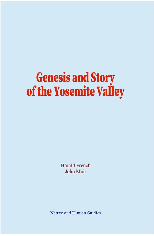 ebook cover of Genesis and Story of the Yosemite Valley, by Harold French, John Muir