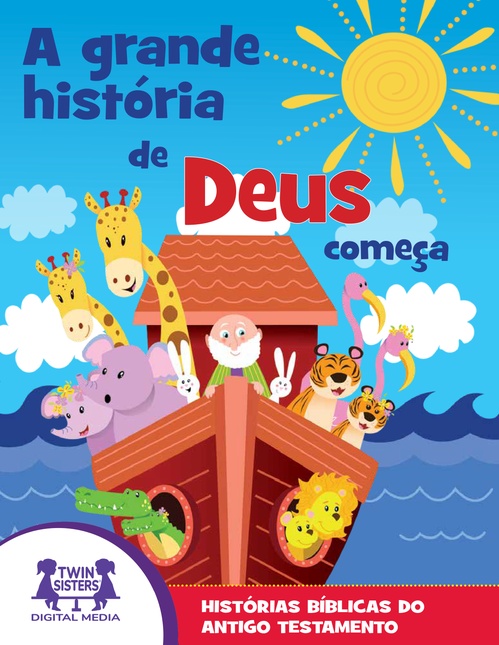 ebook cover of A GRANDE História de Deus Começa, by Kim Mitzo Thompson, Karen Mitzo Hilderbrand