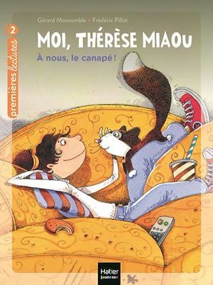 ebook cover of Moi, Thérèse Miaou  - À nous, le canapé ! CP/CE1 6/7 ans, by Gérard Moncomble, Frédéric Pillot