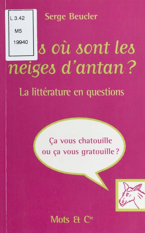 ebook cover of Mais où sont les neiges d'antan ? La littérature en questions, by Serge Beucler