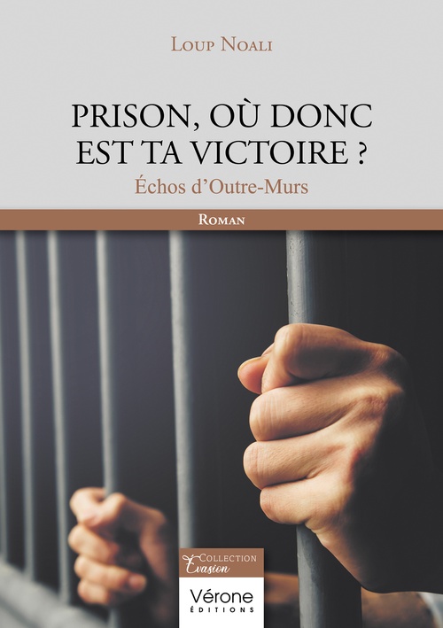 ebook cover of Prison, où donc est ta victoire ?, by Loup Noali