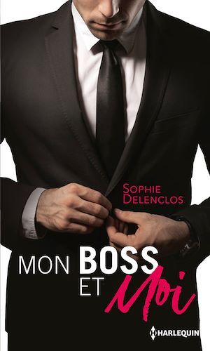 ebook cover of Mon boss et moi, by Sophie Delenclos