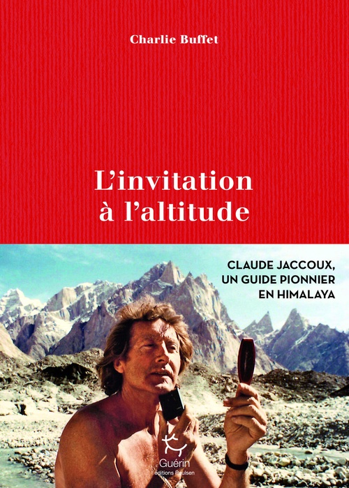 ebook cover of L'invitation à l'altitude - Claude Jaccoux un guide pionnier en Himalaya, by Charlie Buffet